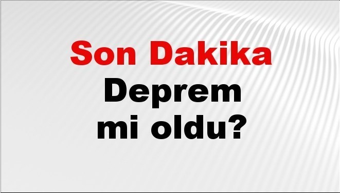 son dakika deprem mi oldu az once deprem nerede oldu istanbul ankara izmir ve il il afad son depremler 12 ekim 2025 xisqxUHN.jpg